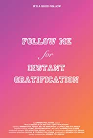 Follow Me for Instant Gratification (2020)